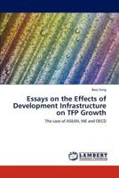 Essays on the Effects of Development Infrastructure on TFP Growth: The case of ASEAN, NIE and OECD 3844351647 Book Cover