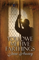 You Owe Me Five Farthings 1613096151 Book Cover