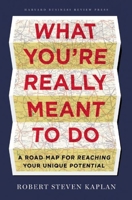 What You're Really Meant To Do 1422189902 Book Cover