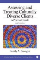 Assessing and Treating Culturally Diverse Clients: A Practical Guide (Multicultural Aspects of Counseling And Psychotherapy) 0761910506 Book Cover