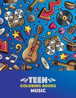 Teen Coloring Books: Music: Detailed Designs Of Guitars, Violins, Drums And More, Stress Relief Patterns, Coloring Book For Older Girls, Boys & Teenagers, Teens, Tweens, Kids And Adults 1641261544 Book Cover