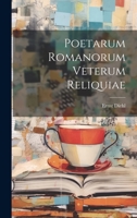 Poetarum romanorum veterum reliquiae 1021389498 Book Cover
