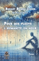 Pour que pleuve l’humanité en nous: Recueil de poèmes (French Edition) B0G8DTSHZG Book Cover