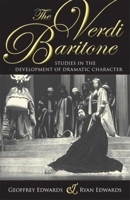 The Verdi Baritone: Studies in the Development of Dramatic Character 0253220394 Book Cover