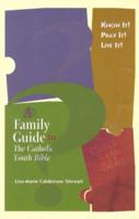 Know It! Pray It! Live It!: A Family Guide to the Catholic Youth Bible 088489648X Book Cover