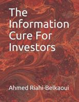 The Information Cure For Investors 1090341504 Book Cover
