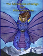 The Adventures of Indigo and Princess Lauren 1671248430 Book Cover