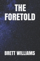 The Foretold 169176163X Book Cover