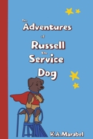 The Adventures of Russell the Service Dog B0B5KQRRQP Book Cover