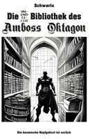 Die unendliche Bibliothek des Amboss Oktagon B0CDNC7Y8N Book Cover