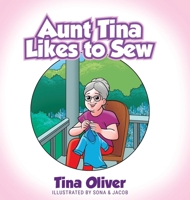 Aunt Tina Likes to Sew 1977278094 Book Cover