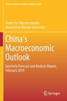 China's Macroeconomic Outlook: Quarterly Forecast and Analysis Report, February 2019 (Current Chinese Economic Report Series) 9811393567 Book Cover