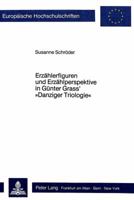 Erzaehlerfiguren Und Erzaehlperspektive in Guenter Grass' «Danziger Trilogie» 3820493611 Book Cover