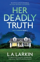 Her Deadly Truth: An addictive and completely unputdownable crime thriller filled with nail-biting suspense 180314694X Book Cover