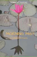 Morning Mist: A Collection of Poems 1470128772 Book Cover