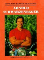 Arnold Schwarzenegger (Real-Life Reader Biography) 1883845955 Book Cover