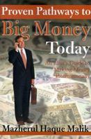 Proven Pathways to Big Money Today: An Idiot's Guide to Making Money Internationally 0595130410 Book Cover