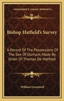 Bishop Hatfield's survey 0548312346 Book Cover