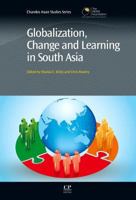 Globalization, Change and Learning in South Asia 0857094645 Book Cover