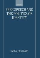 Free Speech and the Politics of Identity 0198298862 Book Cover