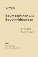 Baumaschinen Und Baueinrichtungen: Zweiter Band: Baueinrichtungen 366224506X Book Cover