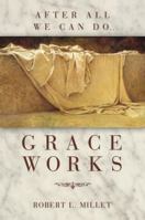 Grace Works 1590387600 Book Cover