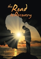 The Road to Recovery 1669874753 Book Cover