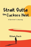 Strait Outta The Cuckoo's Nest: Featuring Jimmy The Tumor B0GMD9G7HL Book Cover