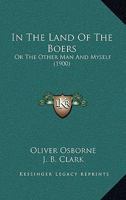 In the Land of the Boers: Or, the Other Man and Myself 1164679902 Book Cover