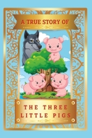 A True Story Of The Three Little Pigs B0BRPKT9ST Book Cover