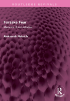 Forsake Fear: Memoirs of an Historian 1032359145 Book Cover