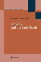Impacts and the Early Earth (Lecture Notes in Earth Sciences) 3540670920 Book Cover