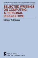 Selected Writings on Computing: A Personal Perspective (Texts and Monographs in Computer Science) 0387906525 Book Cover