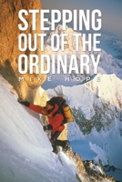 Stepping Out Of The Ordinary 1398487570 Book Cover