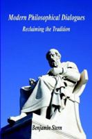 Modern Philosophical Dialogues - Reclaiming the Tradition 1598243322 Book Cover
