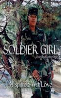 Soldier Girl: Chaos and Controversy 1484959493 Book Cover