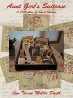 Aunt Gert's Suitcase: A Collection of Short Stories 1449084249 Book Cover