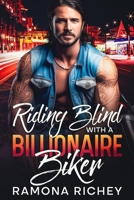 Riding Blind with a Billionaire Biker B0CHLGWNZB Book Cover