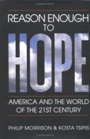 Reason Enough to Hope: America and the World of the Twenty-first Century 026213344X Book Cover