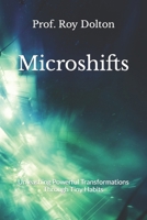 Microshifts: Unleashing Powerful Transformations Through Tiny Habits B0CS2V8ZLY Book Cover