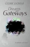 Dreams are Gateways (Broken Veils) B0DL5F5B23 Book Cover