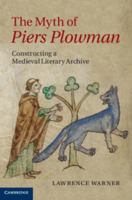 The Myth of Piers Plowman: Constructing a Medieval Literary Archive 1107665515 Book Cover