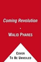 The Coming Revolution: Struggle for Freedom in the Middle East 1439178372 Book Cover