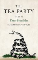 The Tea Party: Three Principles 1107011353 Book Cover