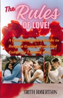 The rules of love: A Compassionate Guide to Deepen Connections and Cultivate Lasting Joy B0CSDW31DH Book Cover