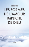 Les Formes de l'amour implicite de Dieu (French Edition) B0833XN3TL Book Cover