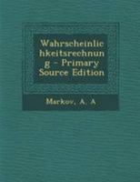 Wahrscheinlichkeitsrechnung - Primary Source Edition 1295050072 Book Cover