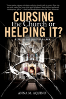 Cursing the Church or Helping It?: Exposing the Spirit of Balaam 0768440483 Book Cover