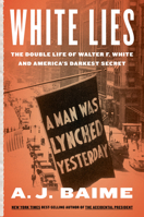 White Lies: The Double Life of Walter White and America’s Darkest Secret 0358447755 Book Cover