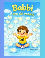 Babbi è ora del vasino (Italian Edition) B0GKY8CCM9 Book Cover